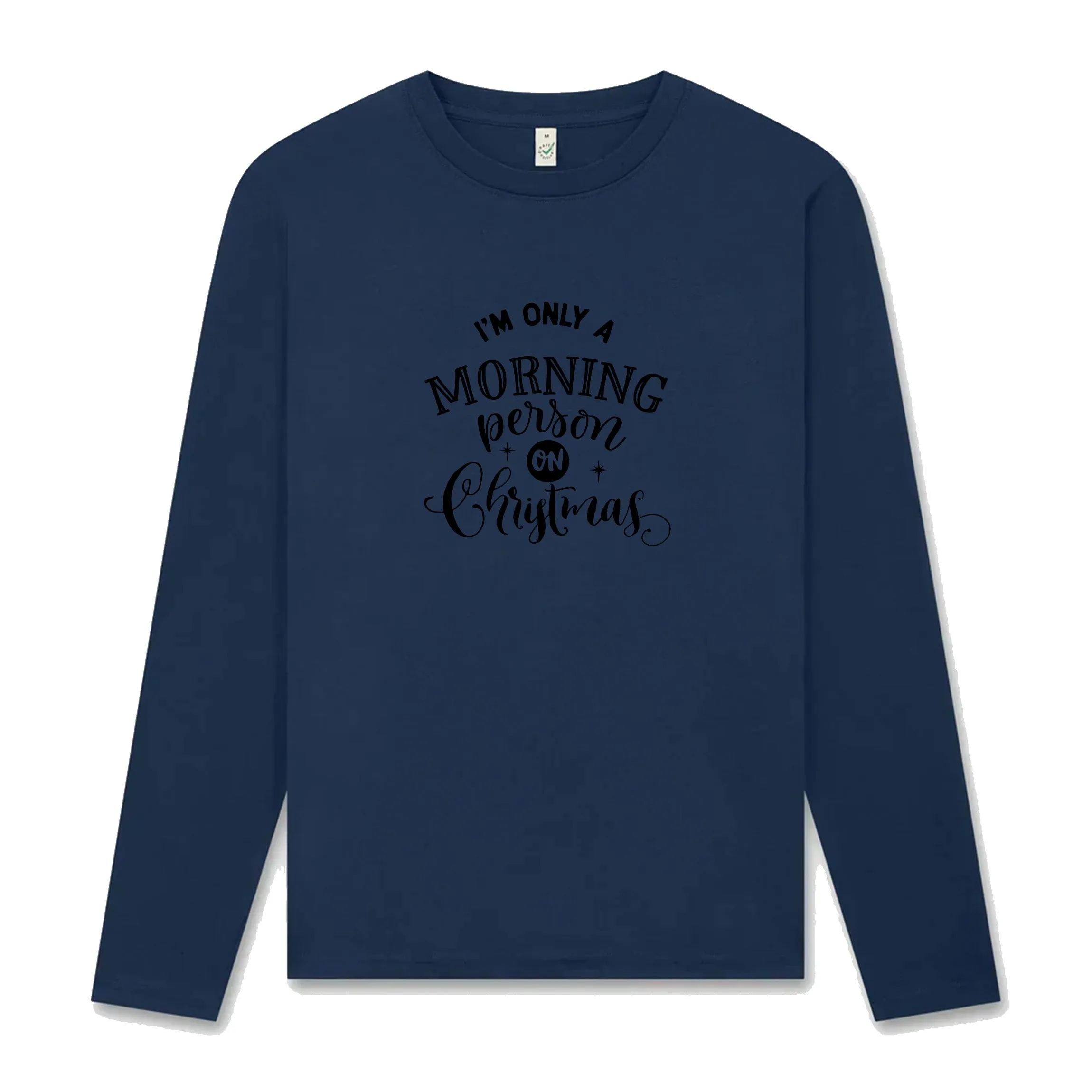 I’m Only a Morning Person on Christmas – Långärmad T-shirt Unisex - Marinblå / S