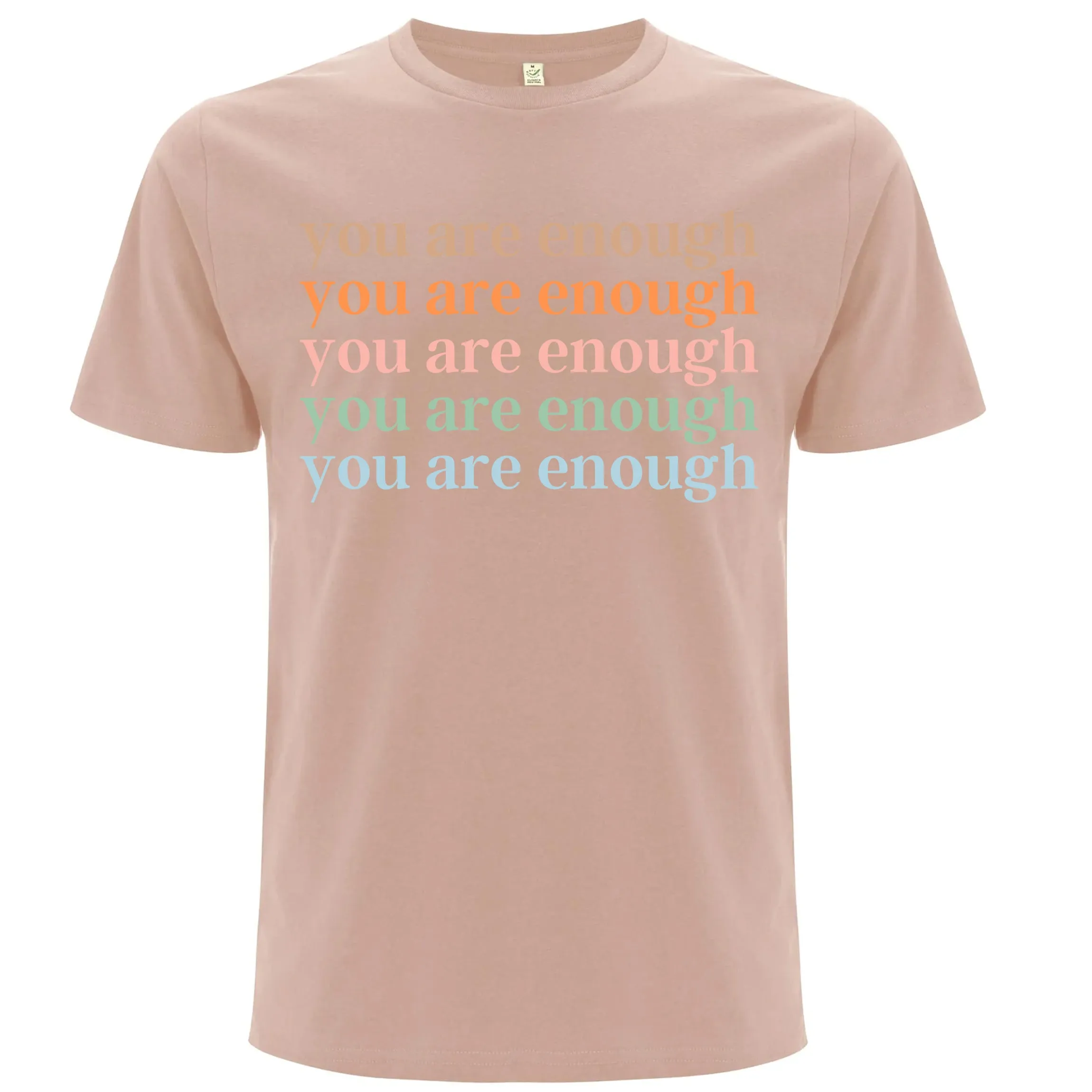 You Are Enough – Du Är Tillräcklig T-shirt - Misty Pink / S